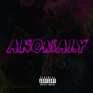 Anomaly lyrics | Boomplay Music