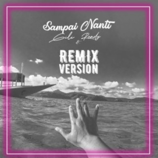 Sampai Nanti (Remix Version)