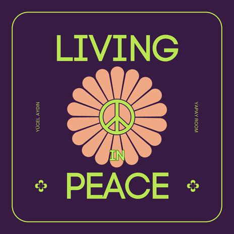 Living in Peace | Boomplay Music