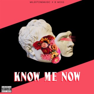 Know Me Now