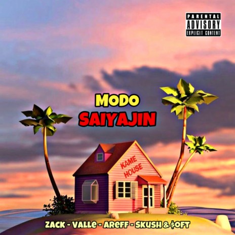 Modo Saiyajin ft. Valle Mc, areff, Skush Skr & $oft | Boomplay Music