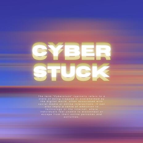 Cyberstuck | Boomplay Music