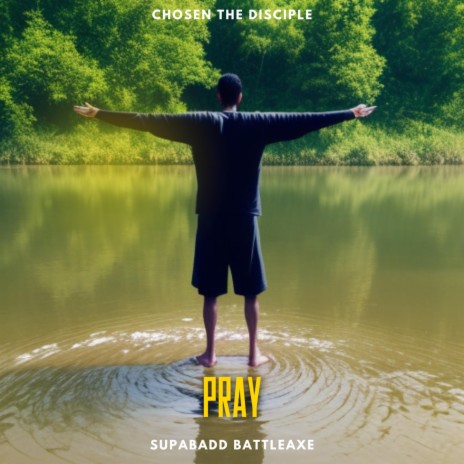 Pray ft. SupaBadd BattleAxe | Boomplay Music