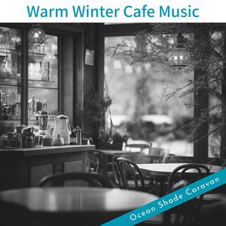 Warm Winter Cafe Music