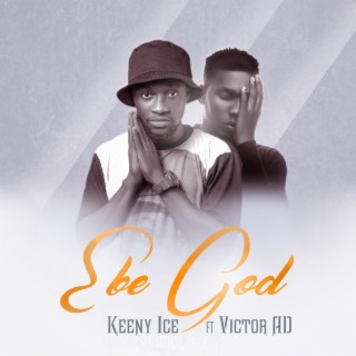 Ebe God ft. Victor AD lyrics | Boomplay Music