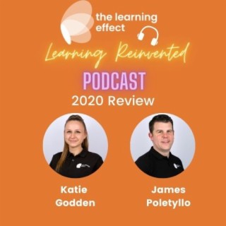 Learning Reinvented Podcast - Episode 5 - 2020 End of Year Review