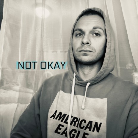 Not Okay | Boomplay Music