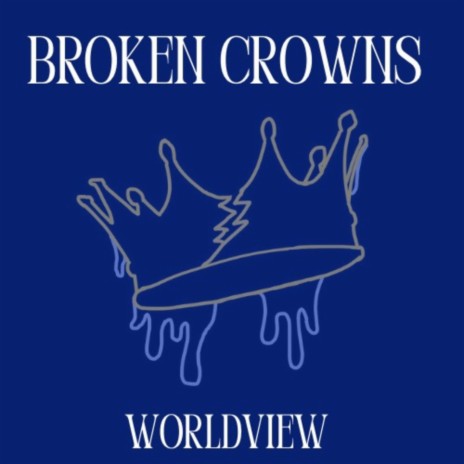 Broken Crowns | Boomplay Music