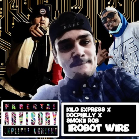 IRobot Wire (Radio Edit) ft. DocPhilly & Smokii Rob | Boomplay Music