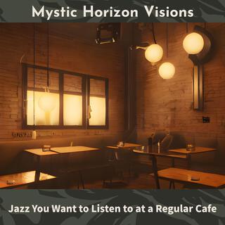 Jazz You Want to Listen to at a Regular Cafe