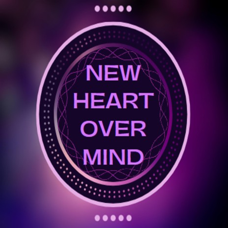 New Heart over Mind | Boomplay Music