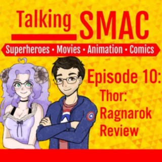Episode 10: Thor: Ragnarok Review - Original Air Date 11/5/2017