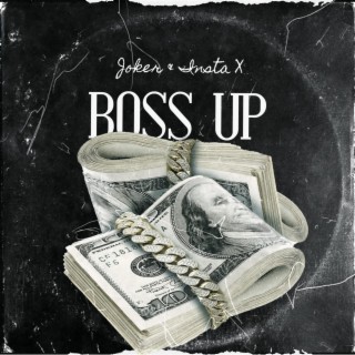 Boss up ft. Insta x lyrics | Boomplay Music