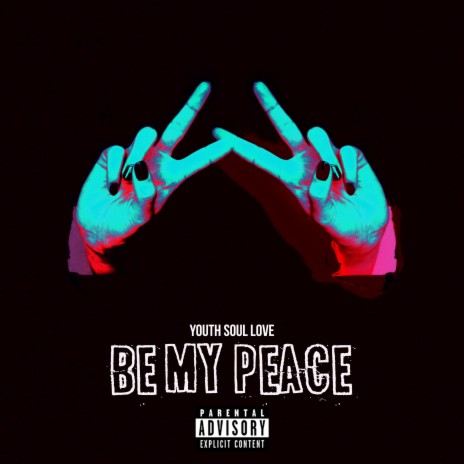 BE MY PEACE | Boomplay Music