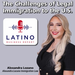 The Challenges of Legal Immigration to the U.S.