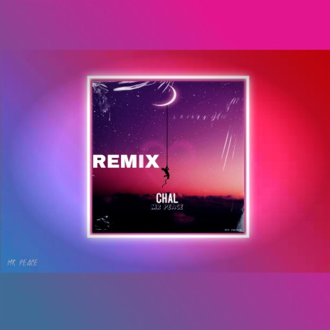 Chal (Remix) | Boomplay Music