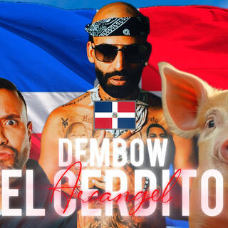 El Cerdito ' Dembow '