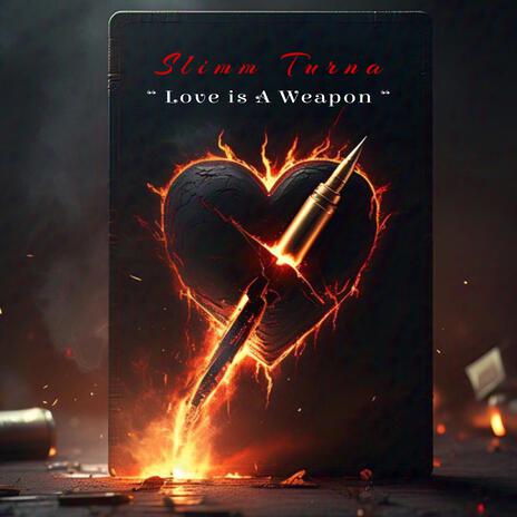 Love Is A Weapon ft. Jerrobin Jones