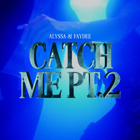 Catch Me Pt. 2 ft. Faydee | Boomplay Music