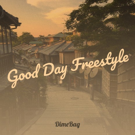 Good Day Freestyle | Boomplay Music