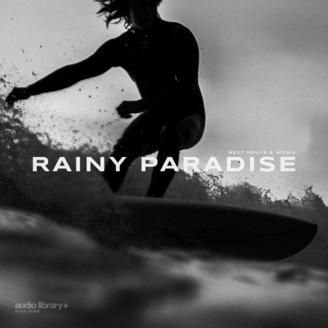 Rainy Paradise ft. WOMA | Boomplay Music