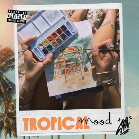 Tropical Mood | Boomplay Music