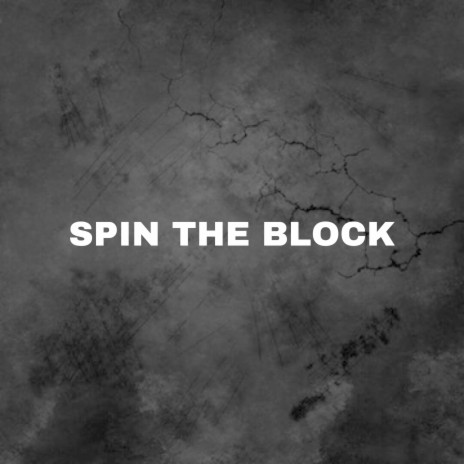 Spin the Block | Boomplay Music