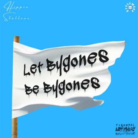 Let Bygones Be Bygones | Boomplay Music
