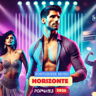 Músicas Portuguesas Mais Tocadas: Novas Músicas (Horizonte, 2025)