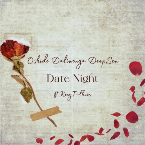 Date Night (Club Edit) ft. Daliwonga, Deep Sen & King Talkzin | Boomplay Music