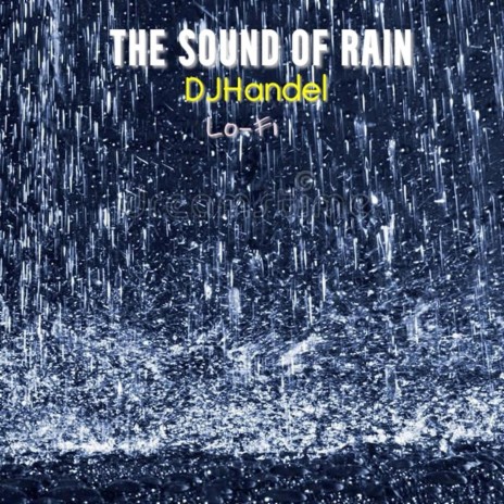 The sound of rain | Boomplay Music