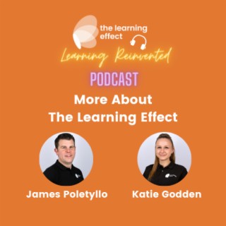 The Learning Reinvented Podcast - Episode 81 - More About The Learning Effect
