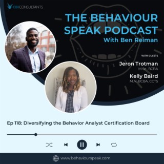 Episode 118: Diversifying the Behavior Analyst Certification Board with Kelly Baird and Jeron Trotman