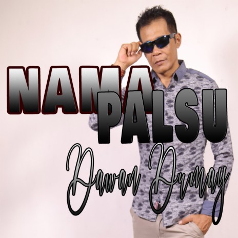 Nama Palsu | Boomplay Music