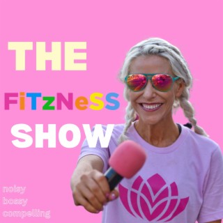 The Fitzness Show: 7 Steps to Get & Stay Fit