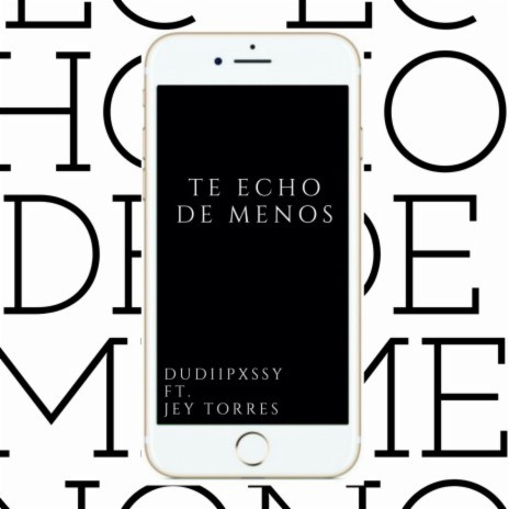 Te Echo de Menos (feat. Jey Torres) | Boomplay Music