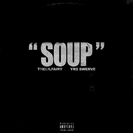 Soup ft. TheLilFairy | Boomplay Music