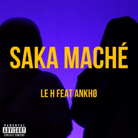 Saka Maché ft. AnkhØ