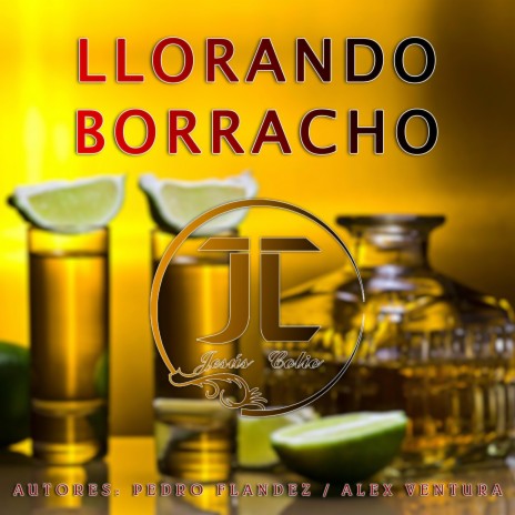 Llorando borracho | Boomplay Music