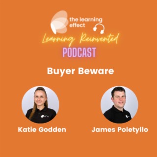The Learning Reinvented Podcast - Episode 40 - Buyer Beware