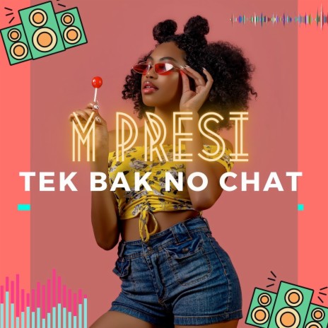 Tek Bak No Chat | Boomplay Music