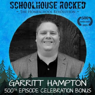BONUS - 500th Episode Celebration - Garritt Hampton