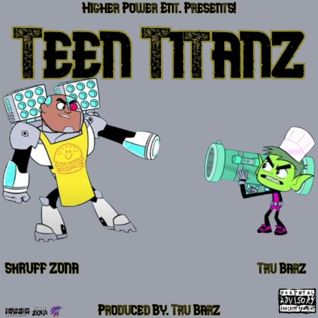 Teen Titanz ft. Tru-Barz