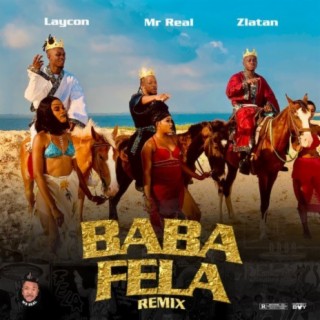 Baba Fela (Remix) ft. Laycon & Zlatan lyrics | Boomplay Music