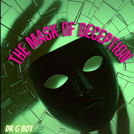 The Mask of Deception