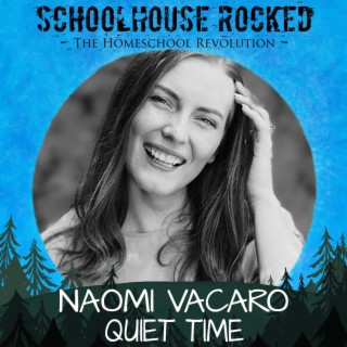 Nurturing Faith through Quiet Time and Bible Study – Naomi Vacaro, Part 1