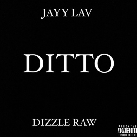 Ditto ft. Jayy Lav