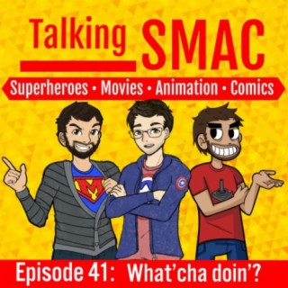 Episode 41 - What’cha Doin’?