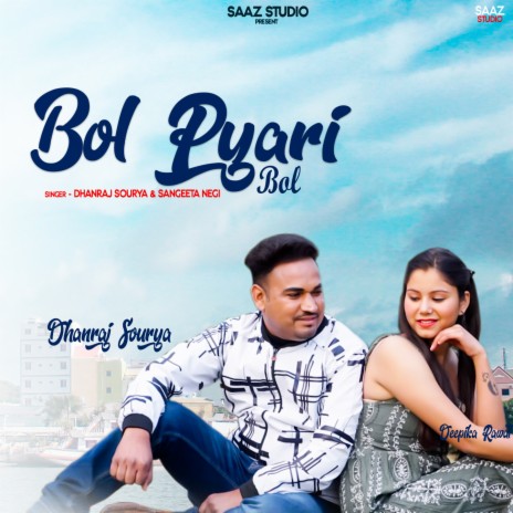 Bol Pyari Bol (Garhwali Song) ft. Sangeeta Negi & Deepika Rawat | Boomplay Music