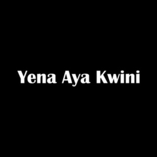 Yena Aya Kwini